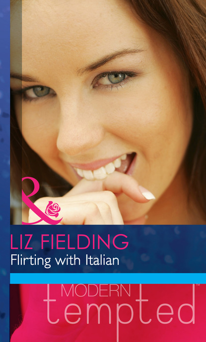 Liz Fielding - Flirting with Italian