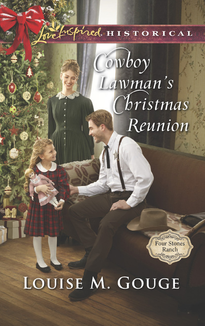 Louise M. Gouge - Cowboy Lawman's Christmas Reunion