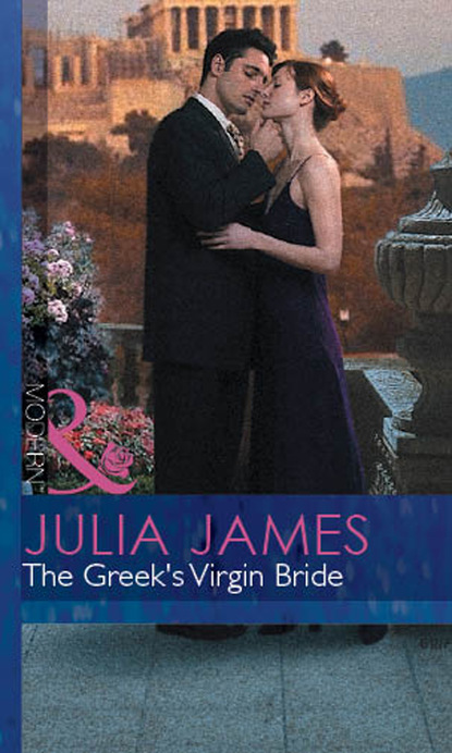 Julia James - The Greek's Virgin Bride
