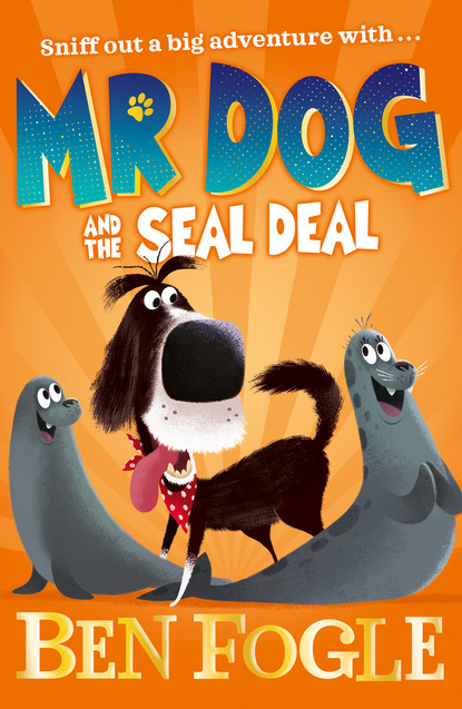 Ben Fogle - Mr Dog and the Seal Deal