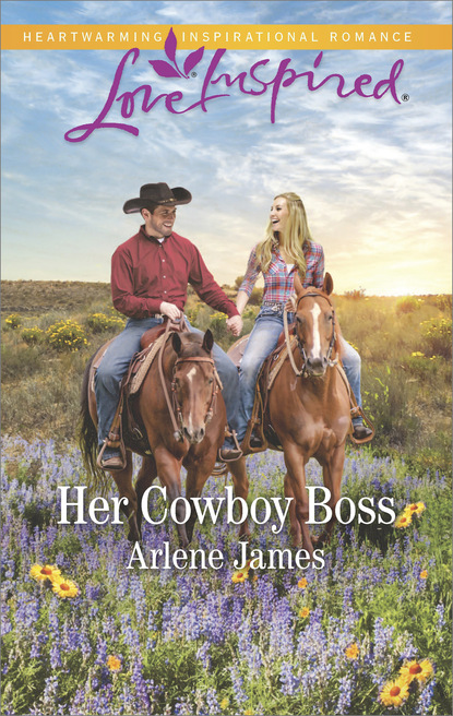 Arlene James - Her Cowboy Boss