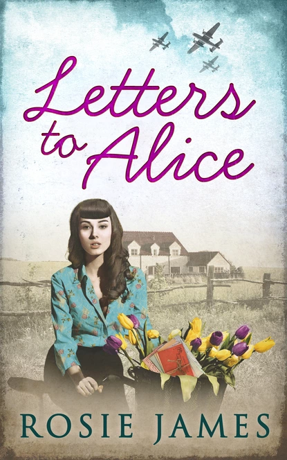 Обложка книги Letters To Alice, Rosie James