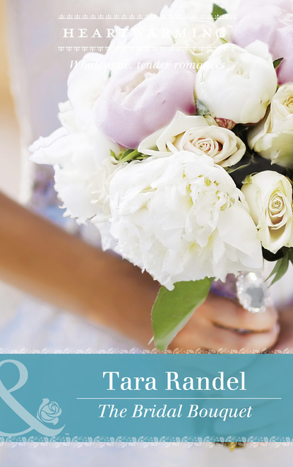Tara Randel - The Bridal Bouquet