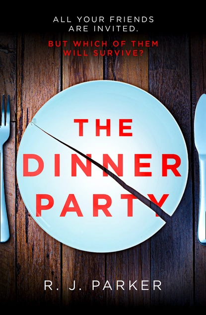 Обложка книги The Dinner Party, R. J. Parker