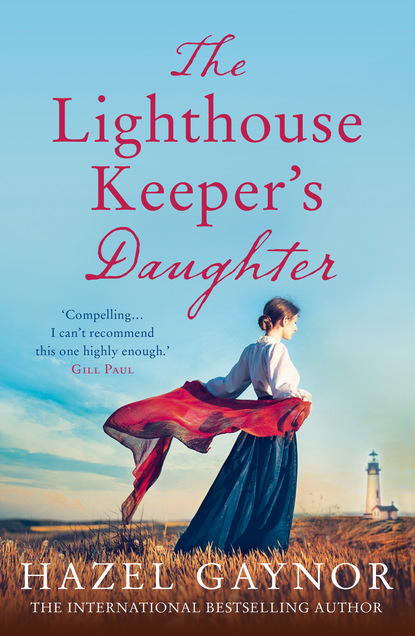 Hazel Gaynor - The Lighthouse Keeper’s Daughter