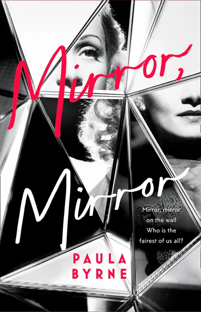 Обложка книги Mirror, Mirror, Paula  Byrne