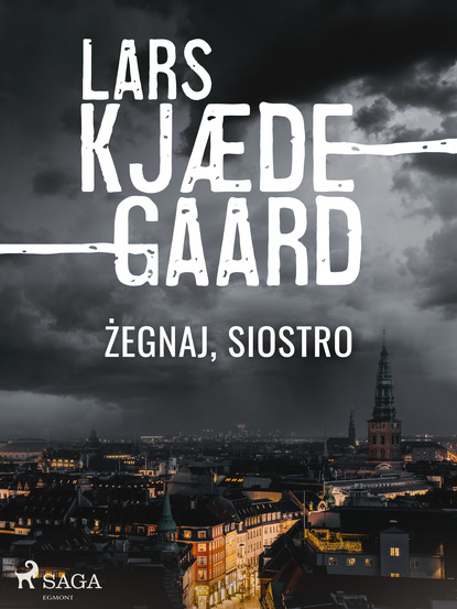 Lars Kjædegaard - Żegnaj, siostro