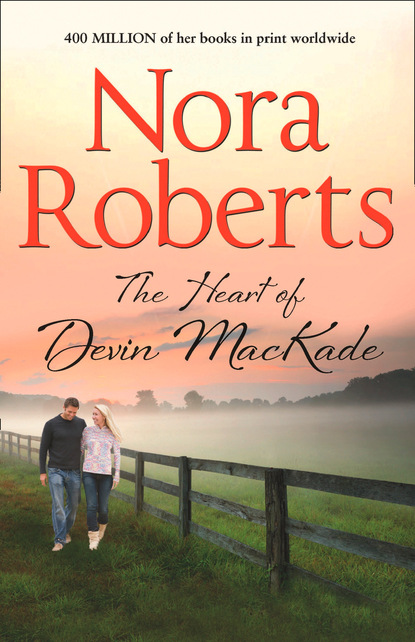Нора Робертс — The Heart Of Devin Mackade