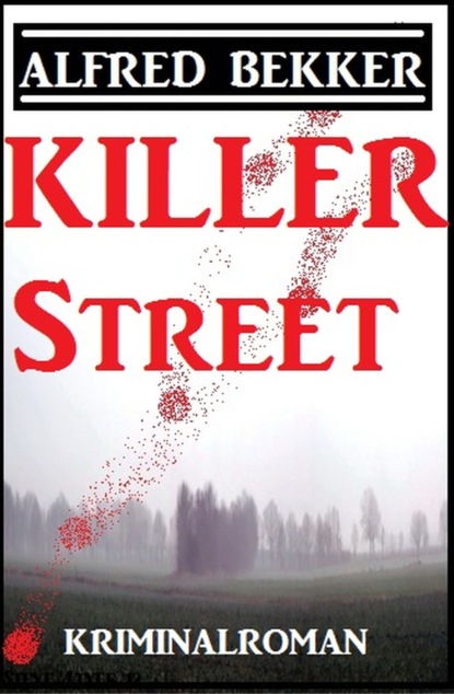 

Killer Street: Kriminalroman