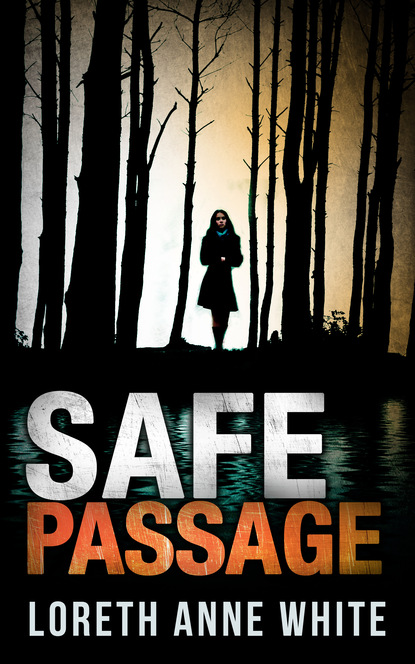 Лорет Энн Уайт - Safe Passage