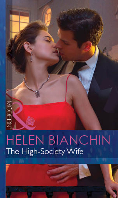Helen Bianchin - The High-Society Wife