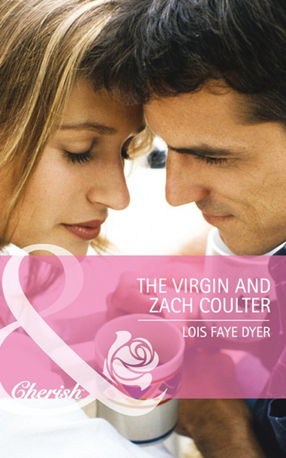 Lois Faye Dyer - The Virgin and Zach Coulter