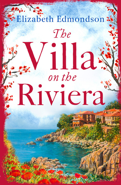 Elizabeth Edmondson - The Villa on the Riviera