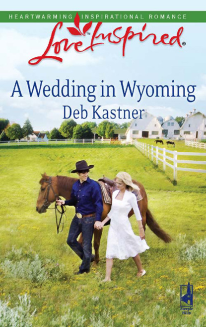 Deb Kastner - A Wedding In Wyoming