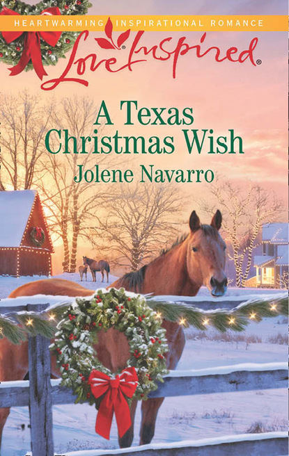 A Texas Christmas Wish (Jolene Navarro). 