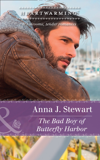 Anna J. Stewart - The Bad Boy Of Butterfly Harbor