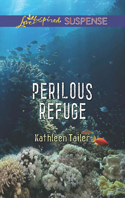 Kathleen Tailer - Perilous Refuge
