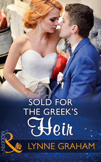 Линн Грэхем - Sold For The Greek's Heir