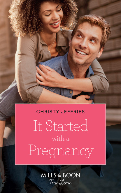 Christy Jeffries — It Started With A Pregnancy