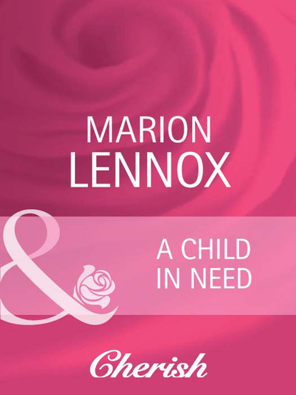 Marion Lennox - A Child in Need