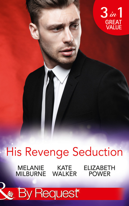 Kate Walker — His Revenge Seduction