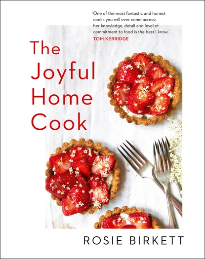 Обложка книги The Joyful Home Cook, Rosie Birkett