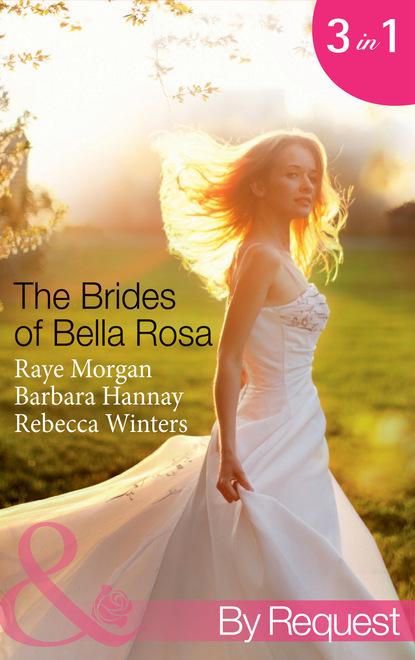 Rebecca Winters — The Brides of Bella Rosa