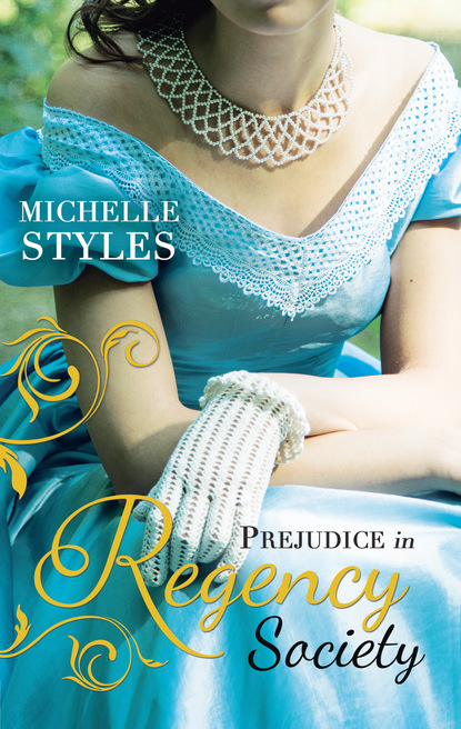 Prejudice in Regency Society (Michelle Styles). 