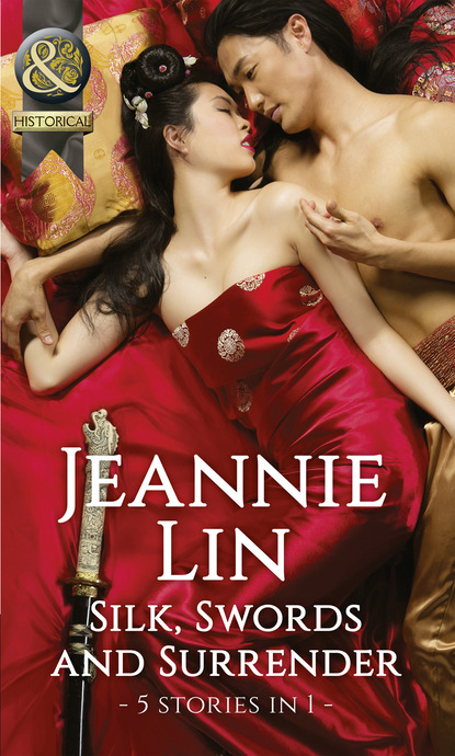 Jeannie Lin - Silk, Swords And Surrender