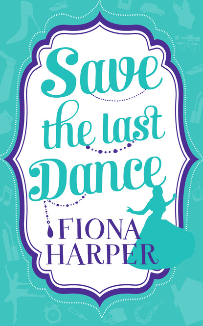 Фиона Харпер — Save the Last Dance