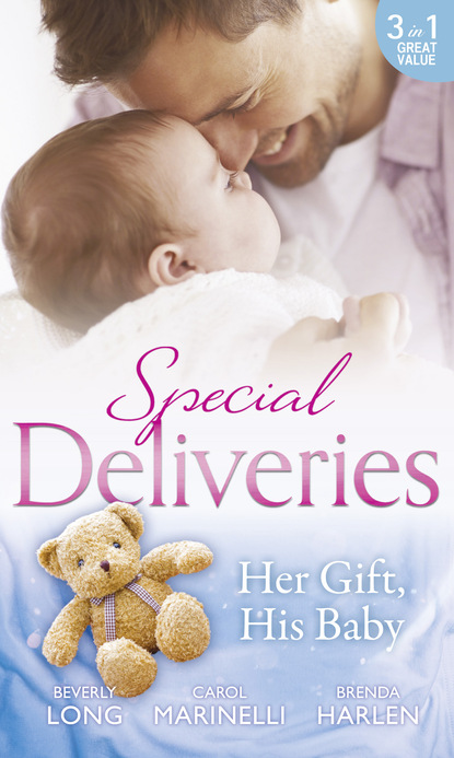 Special Deliveries: Her Gift, His Baby - Carol Marinelli
