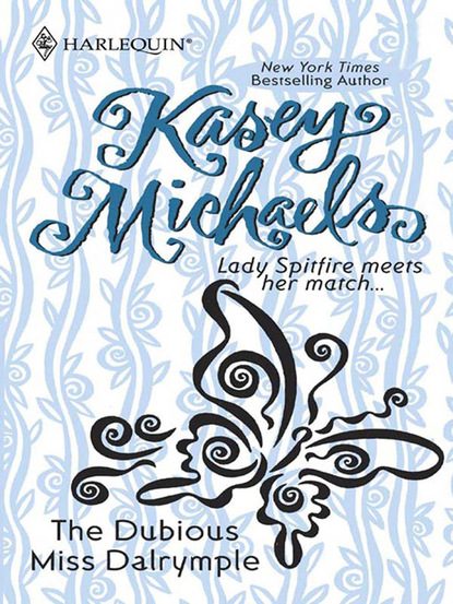 Kasey Michaels - The Dubious Miss Dalrymple