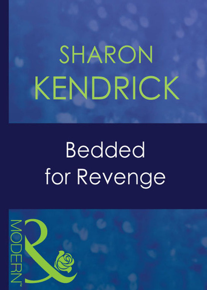 Sharon Kendrick - Bedded For Revenge