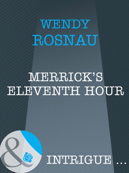 Wendy Rosnau - Merrick's Eleventh Hour
