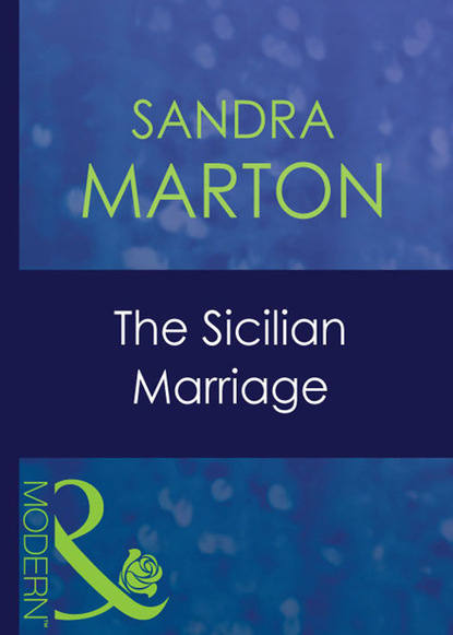 Sandra Marton - The Sicilian Marriage