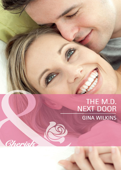 Gina Wilkins - The M.D. Next Door