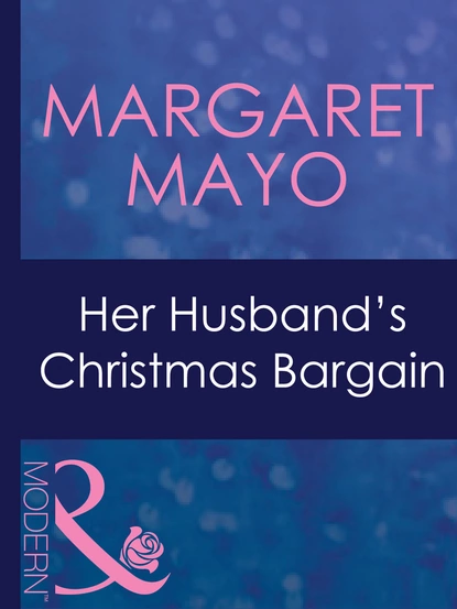 Обложка книги Her Husband's Christmas Bargain, Margaret  Mayo