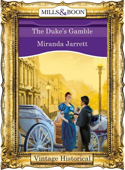 Miranda Jarrett - The Duke's Gamble