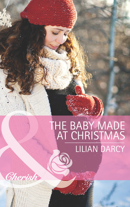 Lilian Darcy - The Baby Made at Christmas