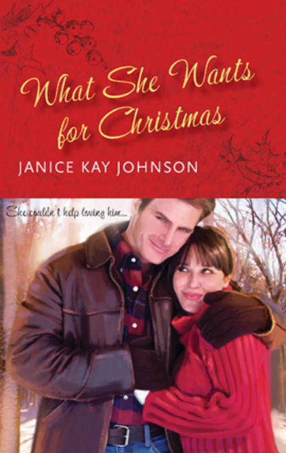 Janice Kay Johnson - What She Wants for Christmas