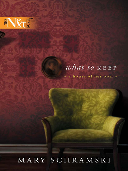 What To Keep (Mary Schramski). 