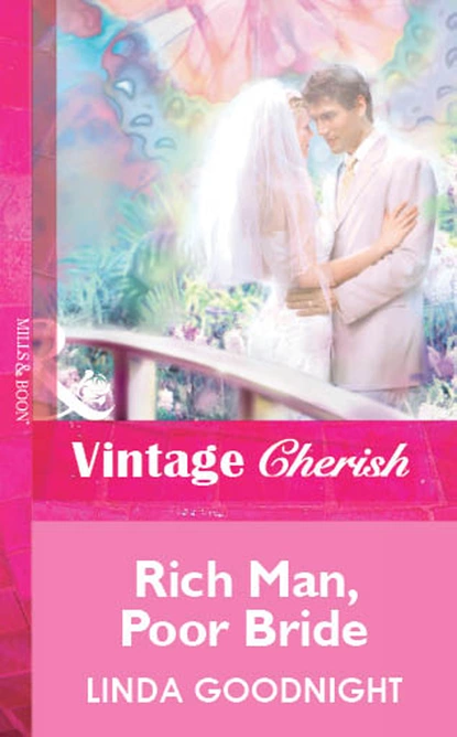 Обложка книги Rich Man, Poor Bride, Линда Гуднайт