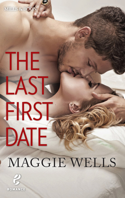 Maggie Wells - The Last First Date