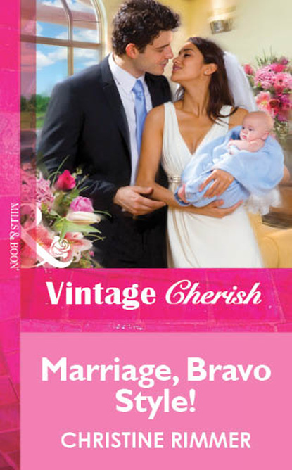 Christine Rimmer - Marriage, Bravo Style!