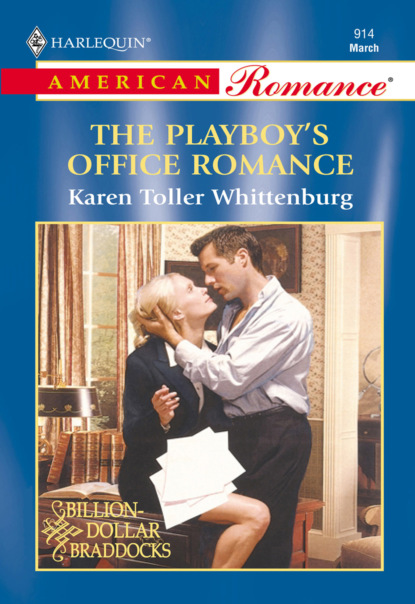 Karen Toller Whittenburg - The Playboy's Office Romance