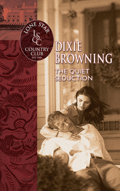 Dixie Browning - The Quiet Seduction
