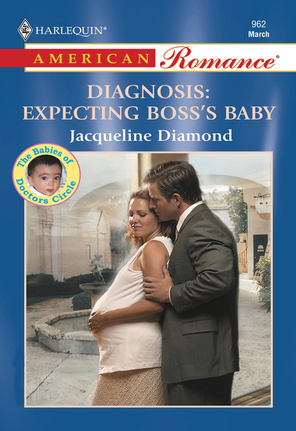 Jacqueline Diamond - Diagnosis: Expecting Boss's Baby