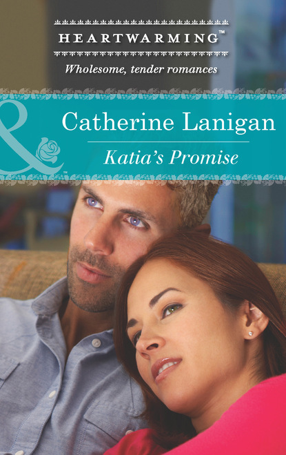 Catherine Lanigan - Katia's Promise