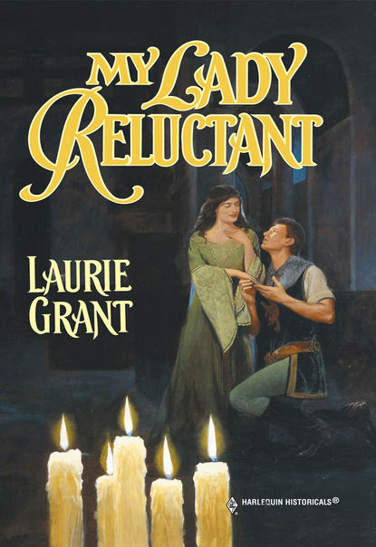 Laurie Grant - My Lady Reluctant