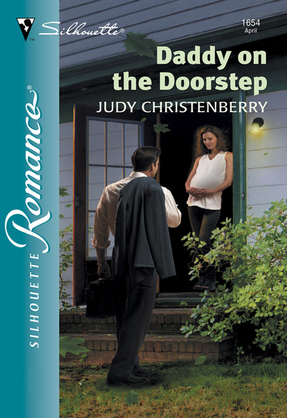 Judy Christenberry - Daddy On The Doorstep